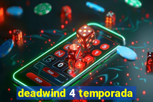 deadwind 4 temporada